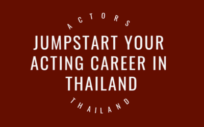 Jumpstart your acting career in Thailand